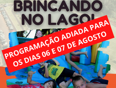 Brincando no Lago é adiado para os dias 06 e 07 de agosto